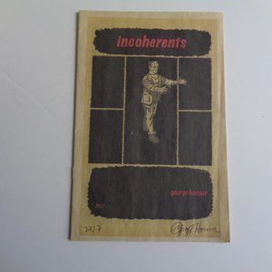 Collectible GEORGE HORNER "Incoherents" Comic Book SIGNED Released 2017